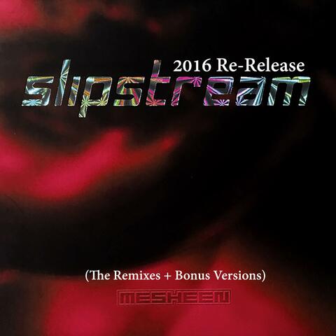 Slipstream the Remixes (Re-Release)