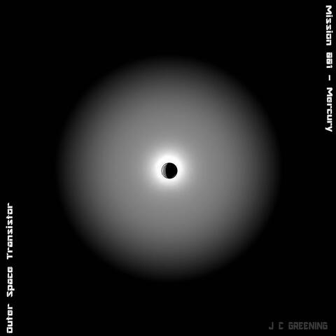 Outer Space Transistor: Mission 001 (Mercury)