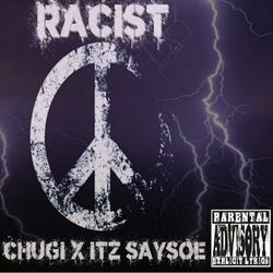 Racist (feat. Chugi)