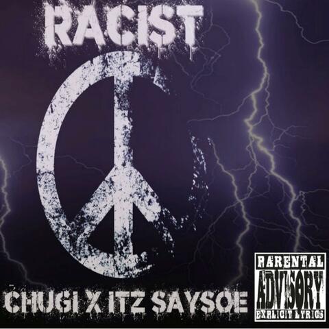 Racist (feat. Chugi)