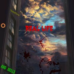 Real Life (feat. ABG Dells)