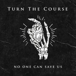 No One Can Save Us