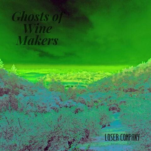 Ghosts of Wine Makers