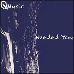 Needed You