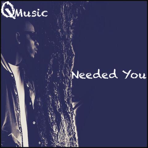 Needed You