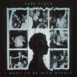 I Want to Be With Myself