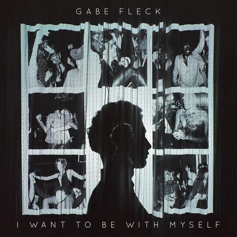 I Want to Be With Myself