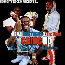 Came Up (feat. Benji Brothers)