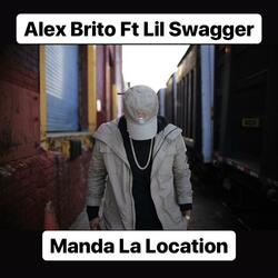 Manda la Location (feat. Lil Swagger)