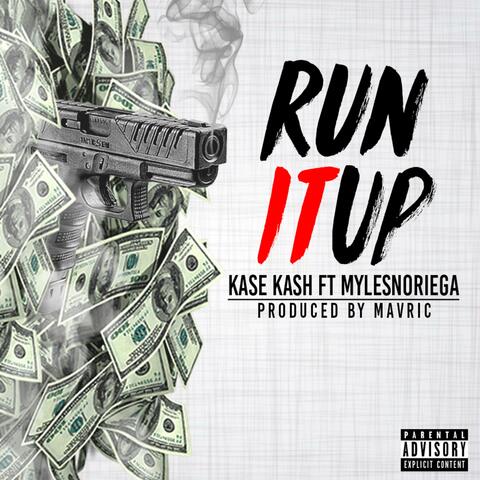 Run It Up (feat. MylesNoriega)