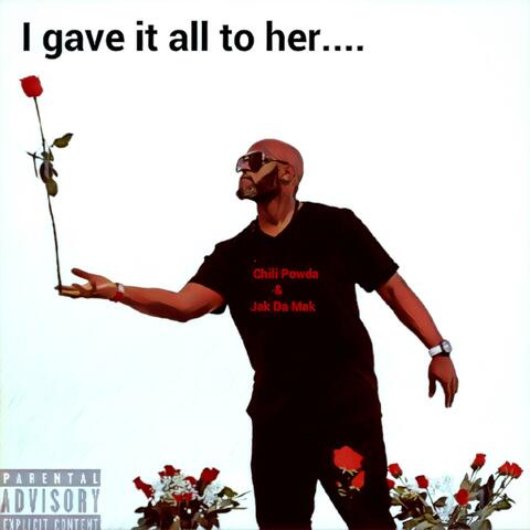 Gave It All to Her