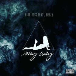 My Way (feat. Meezy)