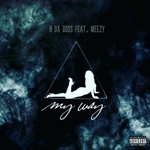 My Way (feat. Meezy)