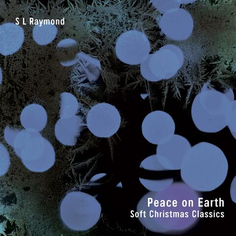 Peace on Earth: Soft Christmas Classics