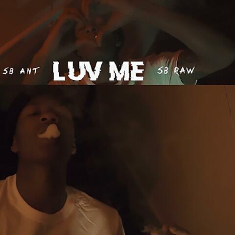 Luv Me (feat. SB Raw)