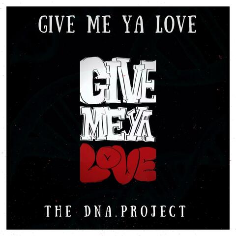Give Me Ya Love