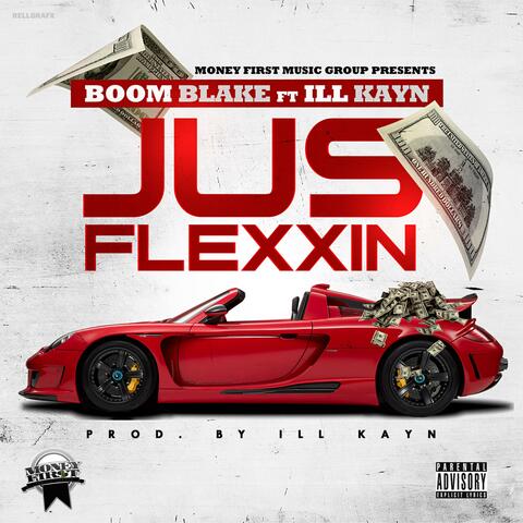 Jus Flexxin' (feat. Ill Kayn)