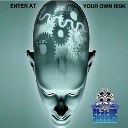 Enter at Your Own Risk