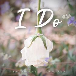 I Do