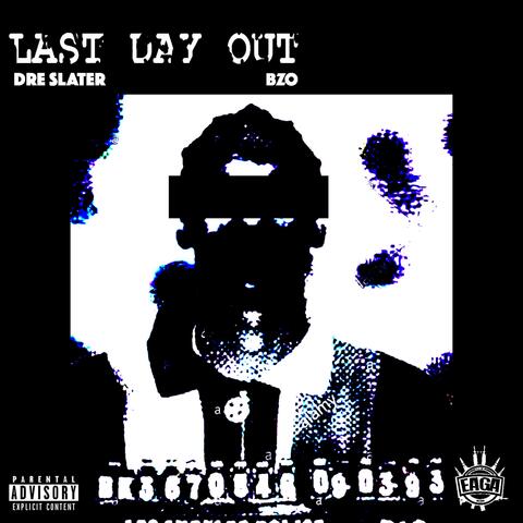 Last Day Out (feat. Dre Slater)