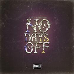 No Days Off (feat. YceeTheKing)
