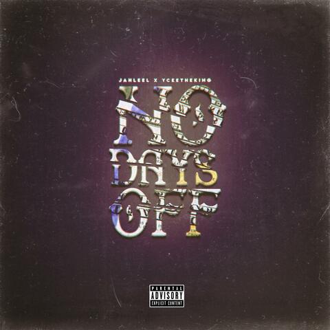 No Days Off (feat. YceeTheKing)