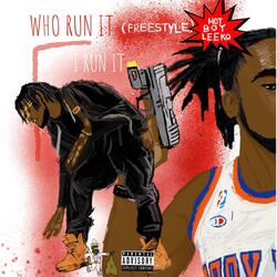 I Run It (Who Run It Freestyle)