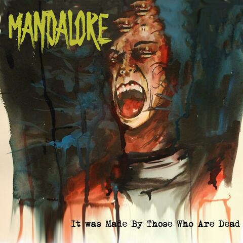 It Was Made by Those Who Are Dead