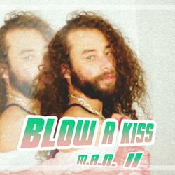 Blow a Kiss