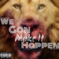 We Gon Make It Happen (feat. Jay Melly)