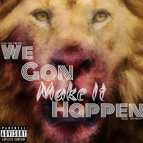We Gon Make It Happen (feat. Jay Melly)