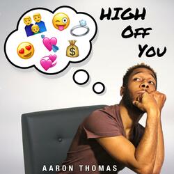 High Off You