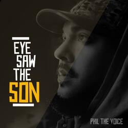 Eye Saw the Son