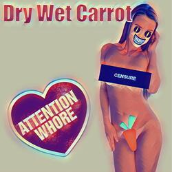 Attention Whore