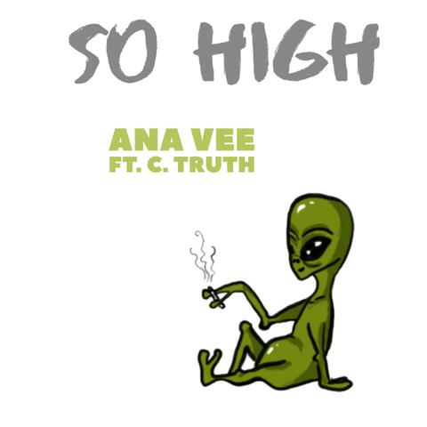So High (feat. C. Truth)