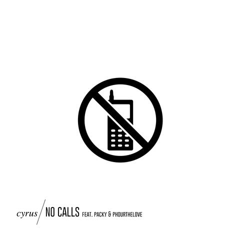 No Calls (feat. Packy & Phourthelove)