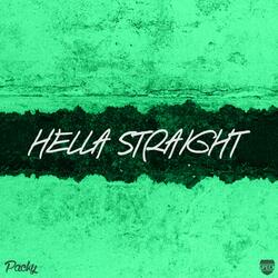 Hella Straight