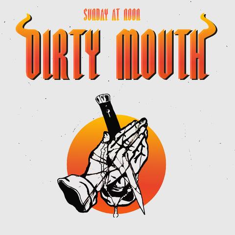 Dirty Mouth
