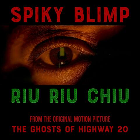 Riu Riu Chiu (From the Original Motion Picture "The Ghosts of Highway 20")