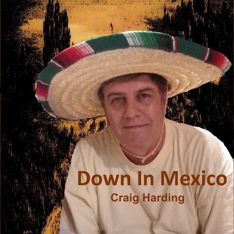Down in Mexico (Come to Play)