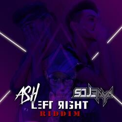 Left Right Riddim (feat. Ash)