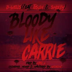 Bloody Like Carrie (feat. Tosum & Smokey)