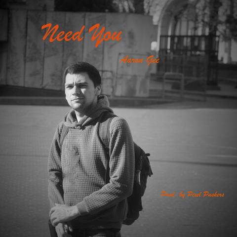 Need You