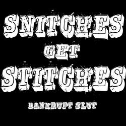 Snitches Get Stitches