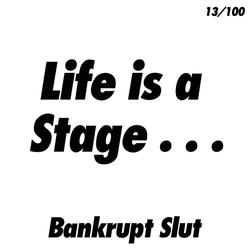 Life Is a Stage