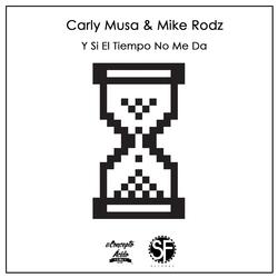 Y Si el Tiempo No Me Da (feat. Mike Rodz)