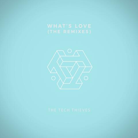 What's Love (The Remixes)