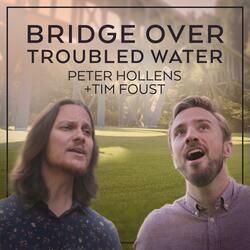 Bridge Over Troubled Water (feat. Tim Foust)