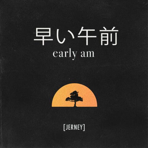Early AM