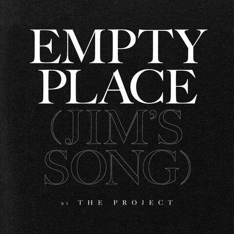 Empty Place (Jim's Song)